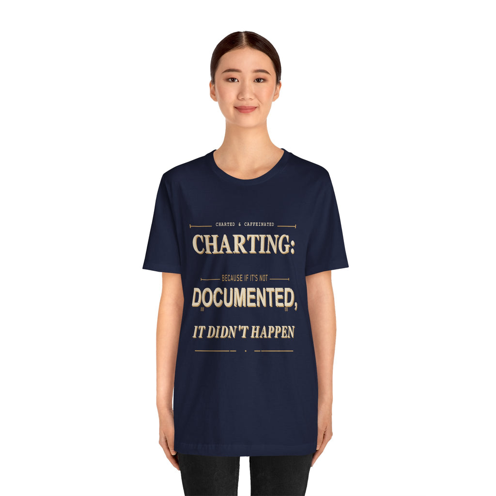 Charting Nurse T-Shirt by Printify featuring a medical-themed design, casual fit, and comfortable cotton fabric.